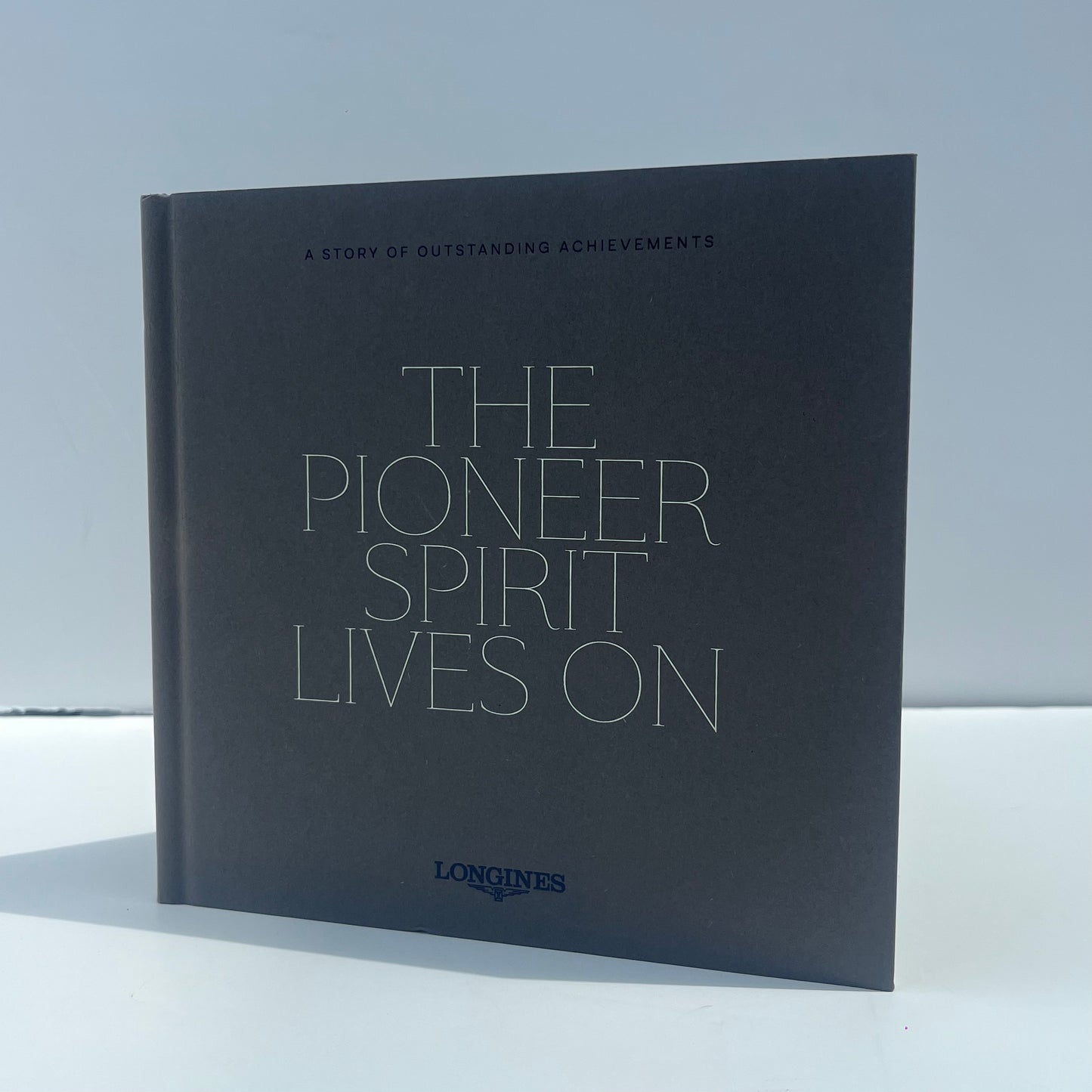 LONGINES THE PIONEER SPIRIT LIVES ON BOOK